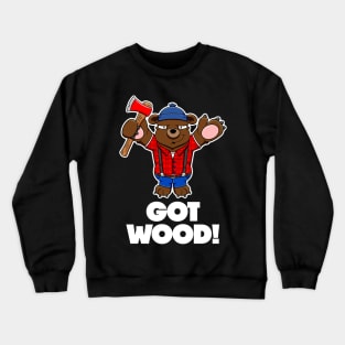 I won't eat you! - Got wood axe Crewneck Sweatshirt